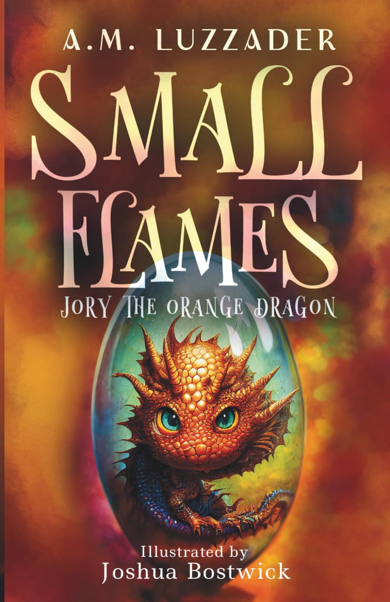 Small Flames Jory the Orange Dragon by Luzzader, A. M.