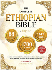 THE COMPLETE ETHIOPIAN BIBLE IN ENGLISH Illustrated: Includes Missing Apocrypha, Book of Enoch, Book of Ezras, Jubilees, Book of Wisdom and Other Sacr -- Solomon's Gate Press