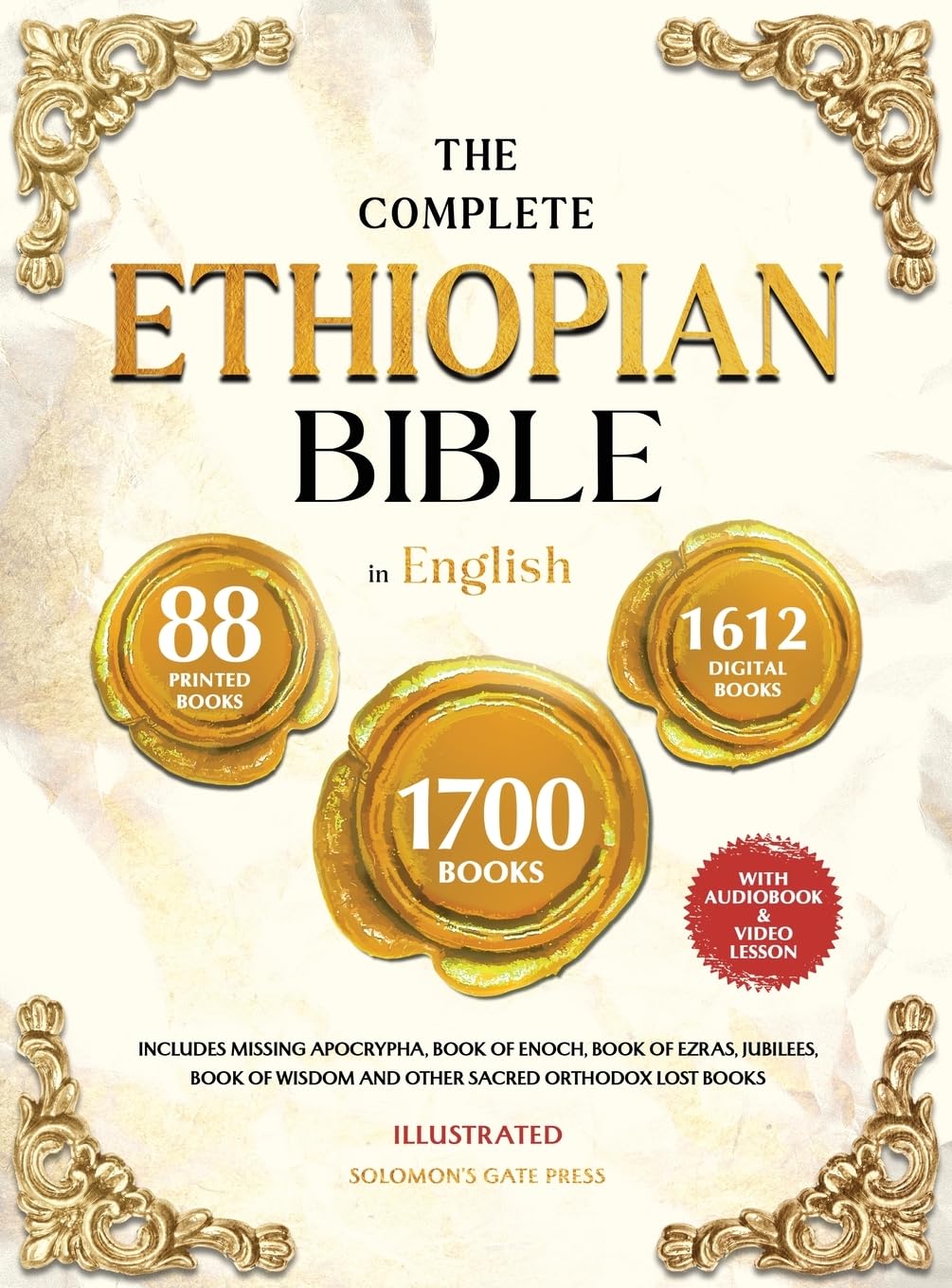 THE COMPLETE ETHIOPIAN BIBLE IN ENGLISH Illustrated: Includes Missing Apocrypha, Book of Enoch, Book of Ezras, Jubilees, Book of Wisdom and Other Sacr -- Solomon's Gate Press