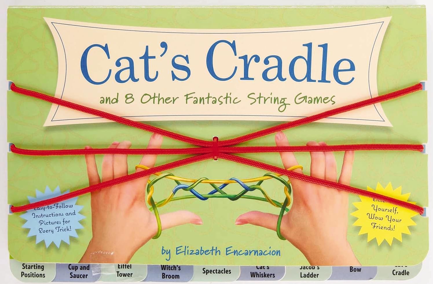 The Cat's Cradle: And 8 Other Fantastic String Games by Encarnacion, Elizabeth