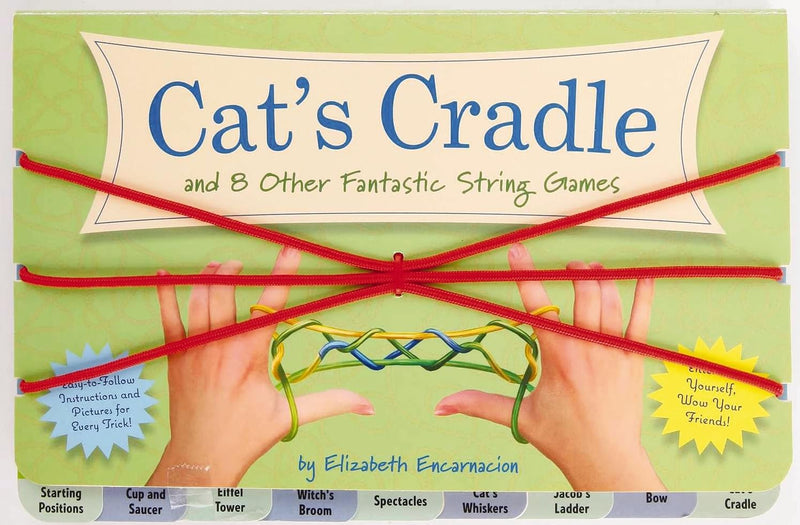 The Cat's Cradle: And 8 Other Fantastic String Games by Encarnacion, Elizabeth
