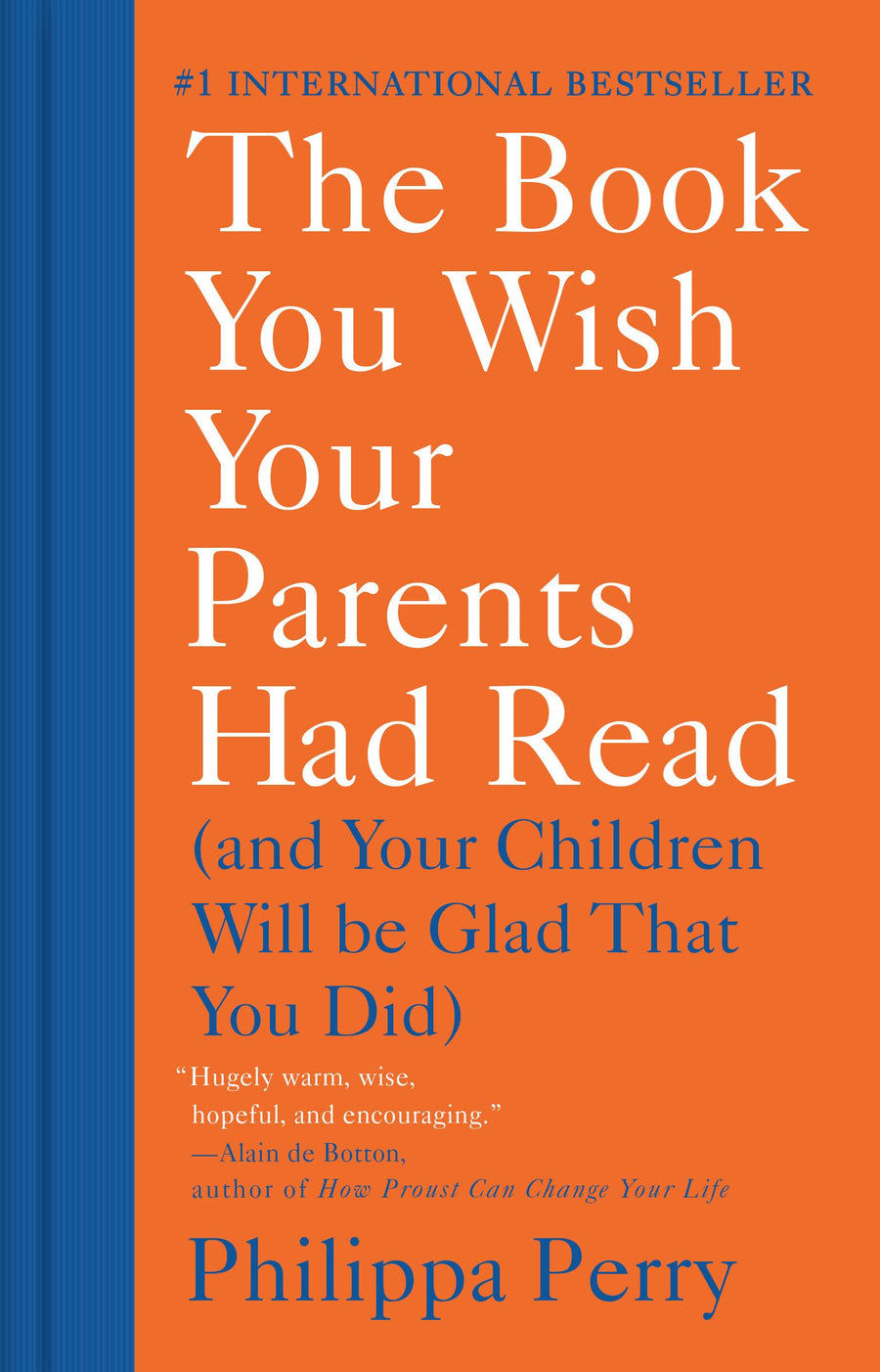The Book You Wish Your Parents Had Read: (And Your Children Will Be Glad That You Did) -- Philippa Perry, Hardcover