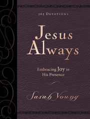 Jesus Always Large Deluxe: Embracing Joy in His Presence by Young, Sarah