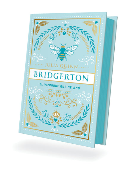 Bridgerton 2 - El Vizconde Que Me Amo - Ed. Coleccionista -- Julia Quinn, Hardcover