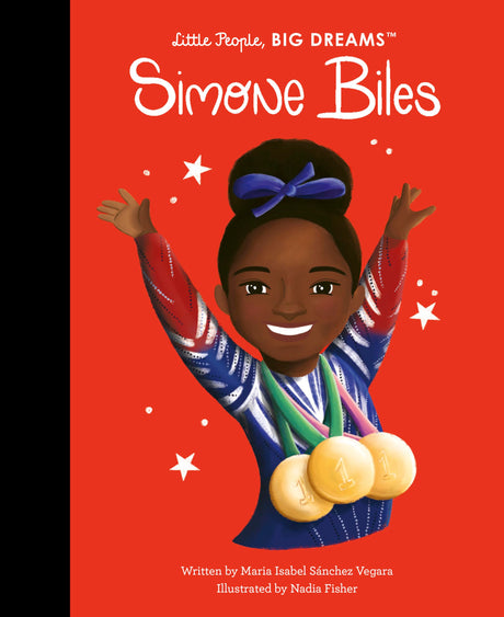 Simone Biles -- Maria Isabel Sanchez Vegara, Hardcover