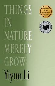 Things in Nature Merely Grow by Li, Yiyun