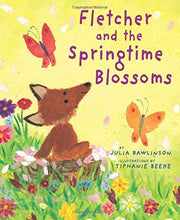 Fletcher and the Springtime Blossoms by Rawlinson, Julia