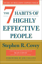 The 7 Habits of Highly Effective People: 30th Anniversary Edition by Covey, Stephen R.