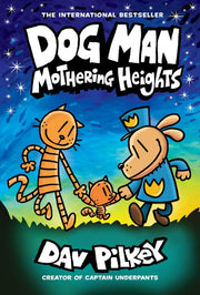 Dog Man: Mothering Heights: A Graphic Novel (Dog Man #10): From the Creator of Captain Underpants: Volume 10 by Pilkey, Dav