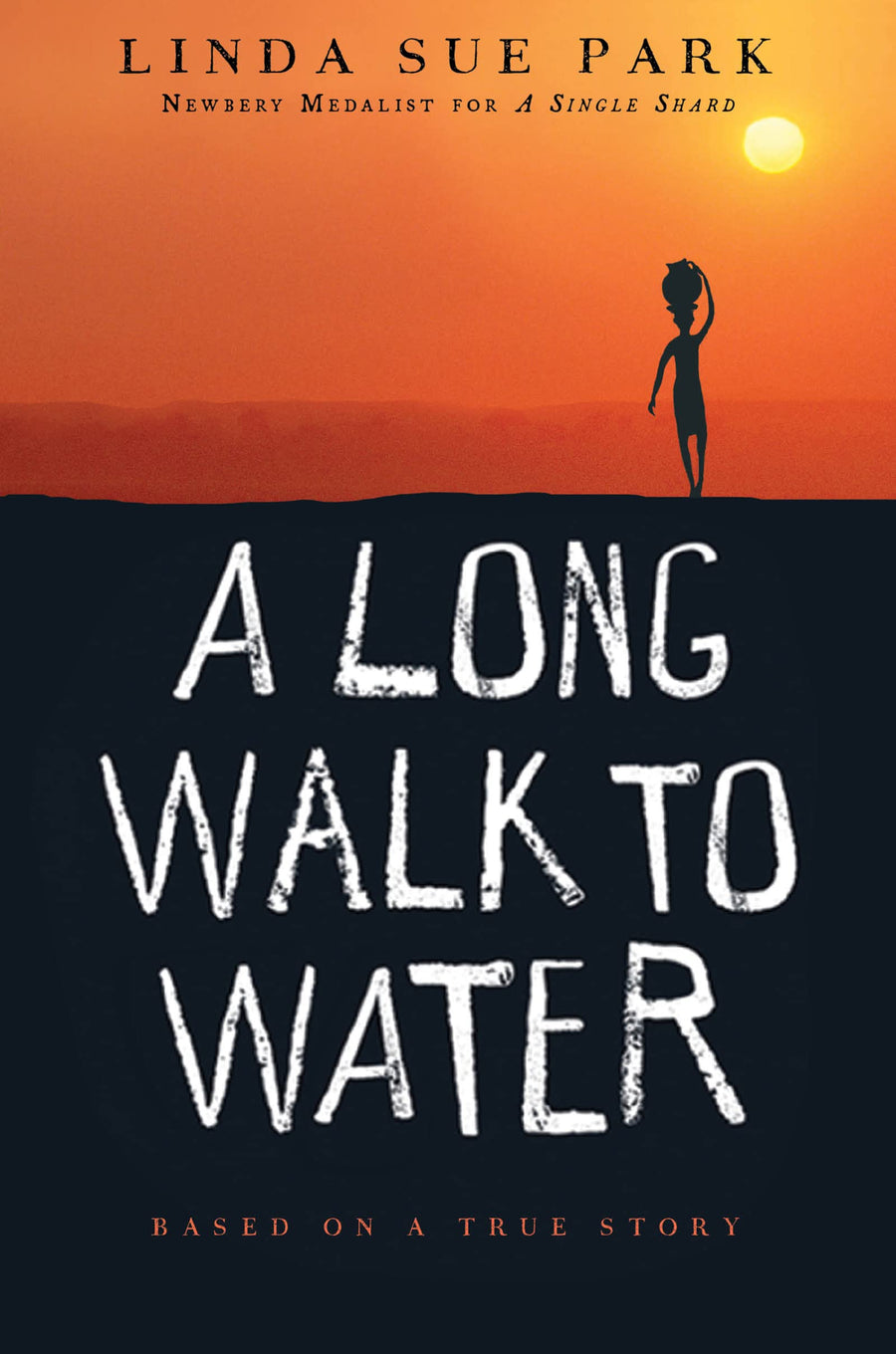 A Long Walk to Water: Based on a True Story -- Linda Sue Park, Paperback