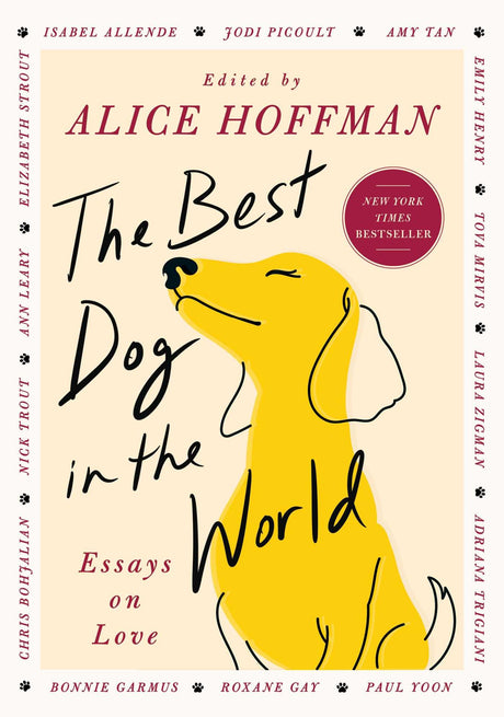 The Best Dog in the World: Essays on Love -- Alice Hoffman, Hardcover