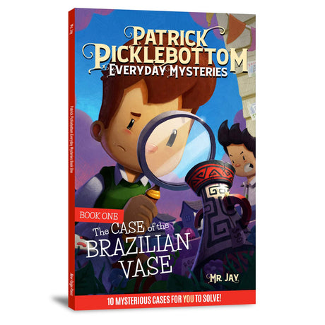Patrick Picklebottom Everyday Mysteries: Book One: The Case of the Brazilian Vase -- MR Jay, Paperback