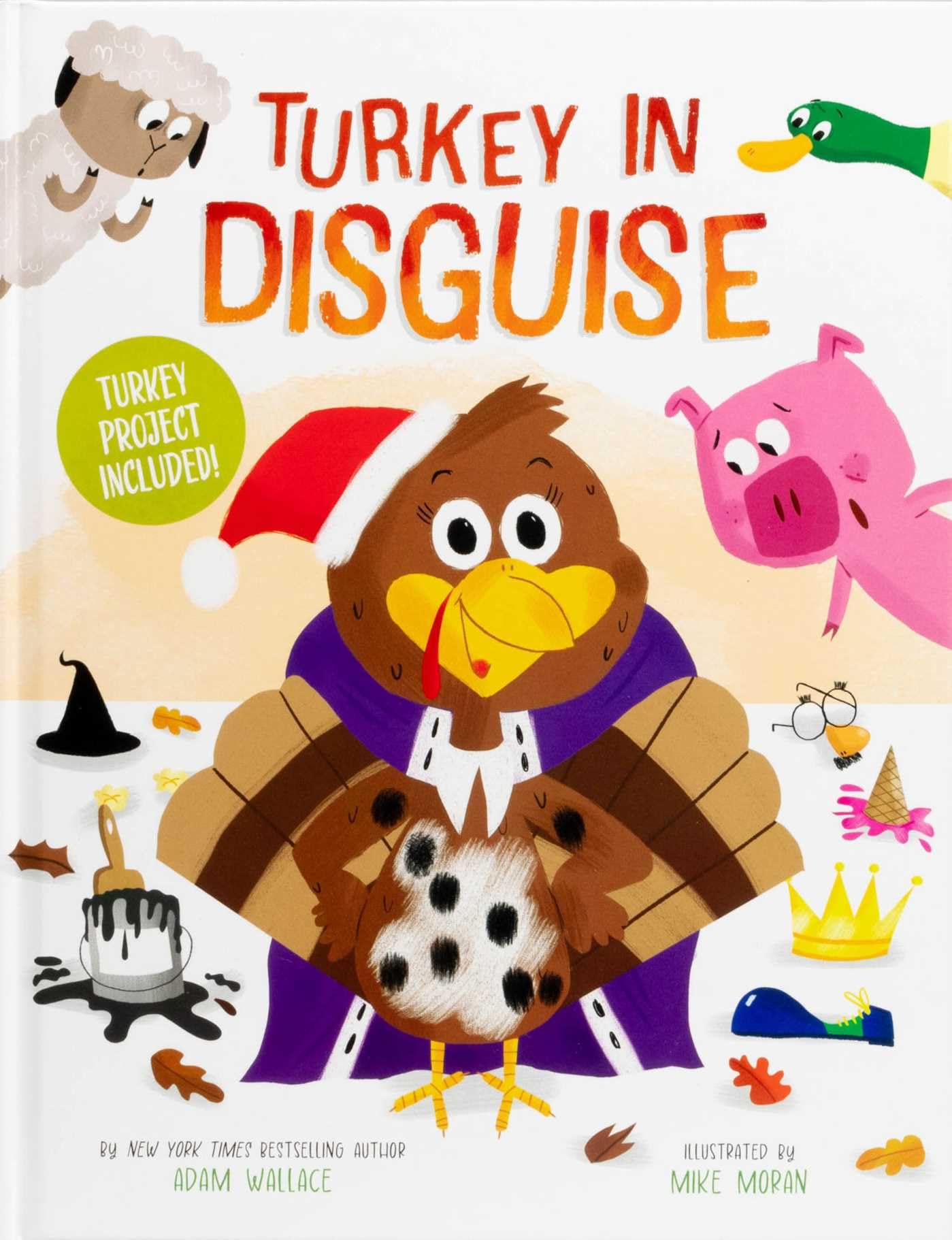 Turkey in Disguise!: Turkey Project Included -- Adam Wallace