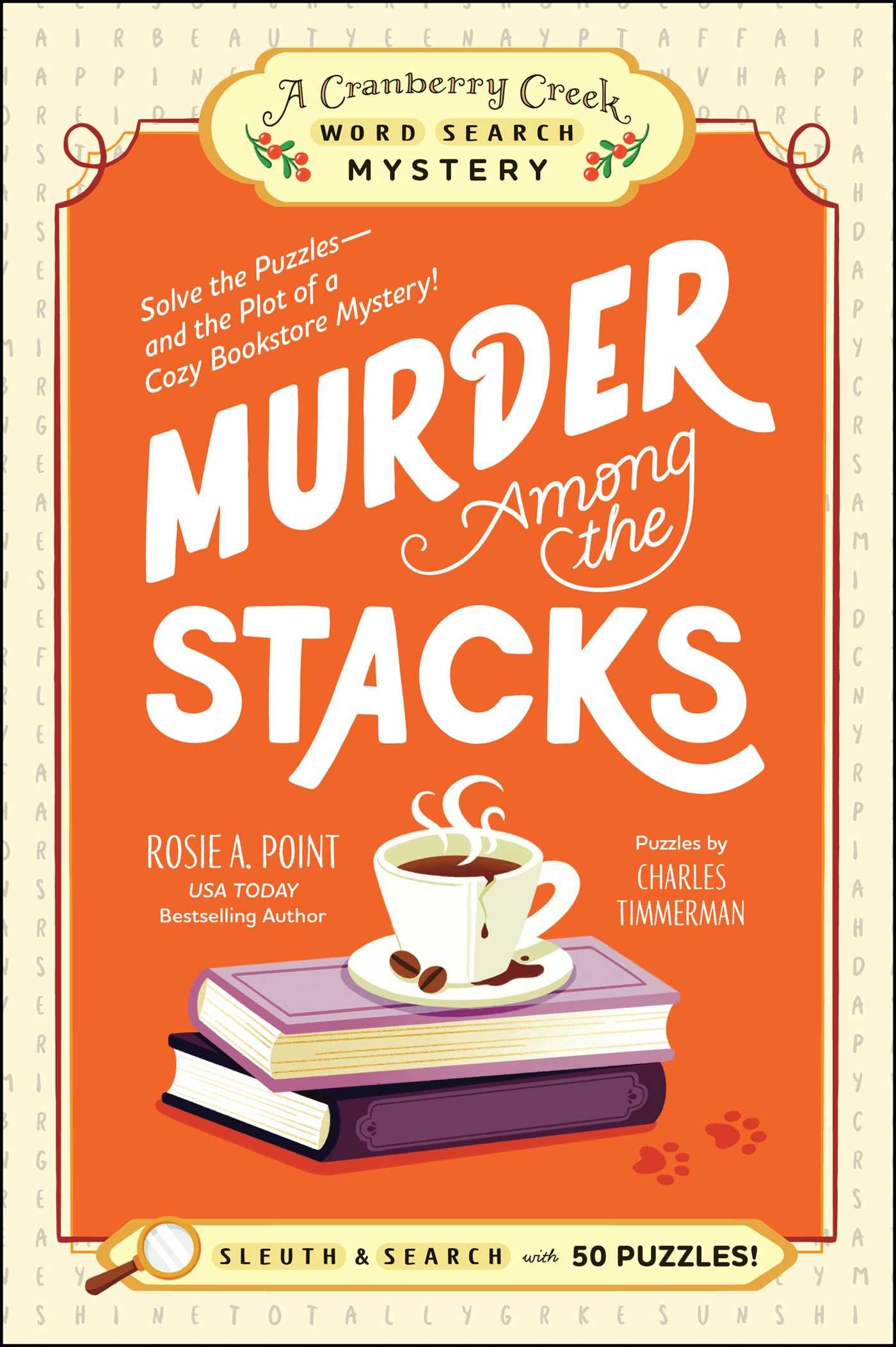 Murder Among the Stacks: Solve the Puzzles--And the Plot of a Cozy Bookstore Mystery! by Point, Rosie A.