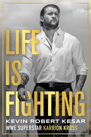 Life Is Fighting by Kesar, Kevin Robert