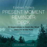 Eckhart Tolle's Present Moment Reminder Deck: 52 Inspirations to Quiet the Mind and Live in the Now, with Desk Stand by Tolle, Eckhart