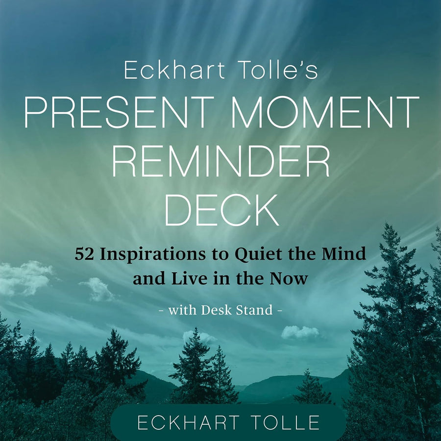 Eckhart Tolle's Present Moment Reminder Deck: 52 Inspirations to Quiet the Mind and Live in the Now, with Desk Stand -- Eckhart Tolle, Other