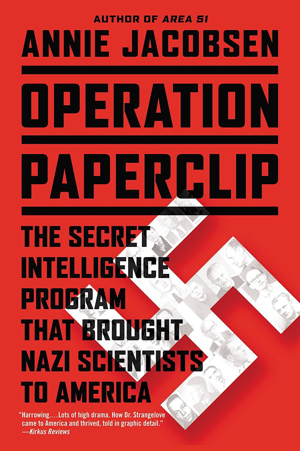 Operation Paperclip: The Secret Intelligence Program That Brought Nazi Scientists to America by Jacobsen, Annie