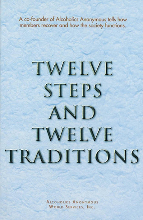 Twelve Steps and Twelve Traditions Trade Edition -- Alcoholics Anonymous World Services Inc, Paperback