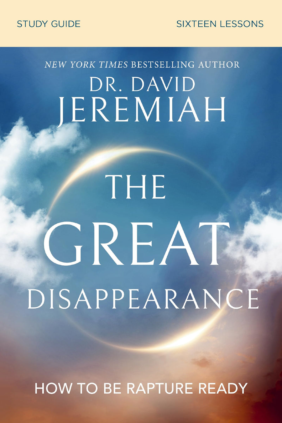 The Great Disappearance Bible Study Guide: How to Be Rapture Ready -- David Jeremiah, Paperback