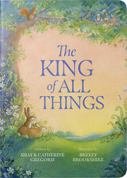 The King of All Things by Gregorie, Shay