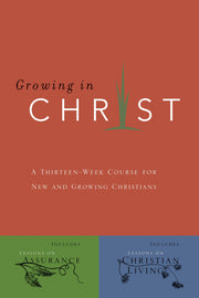 Growing in Christ: A 13-Week Course for New and Growing Christians by The Navigators