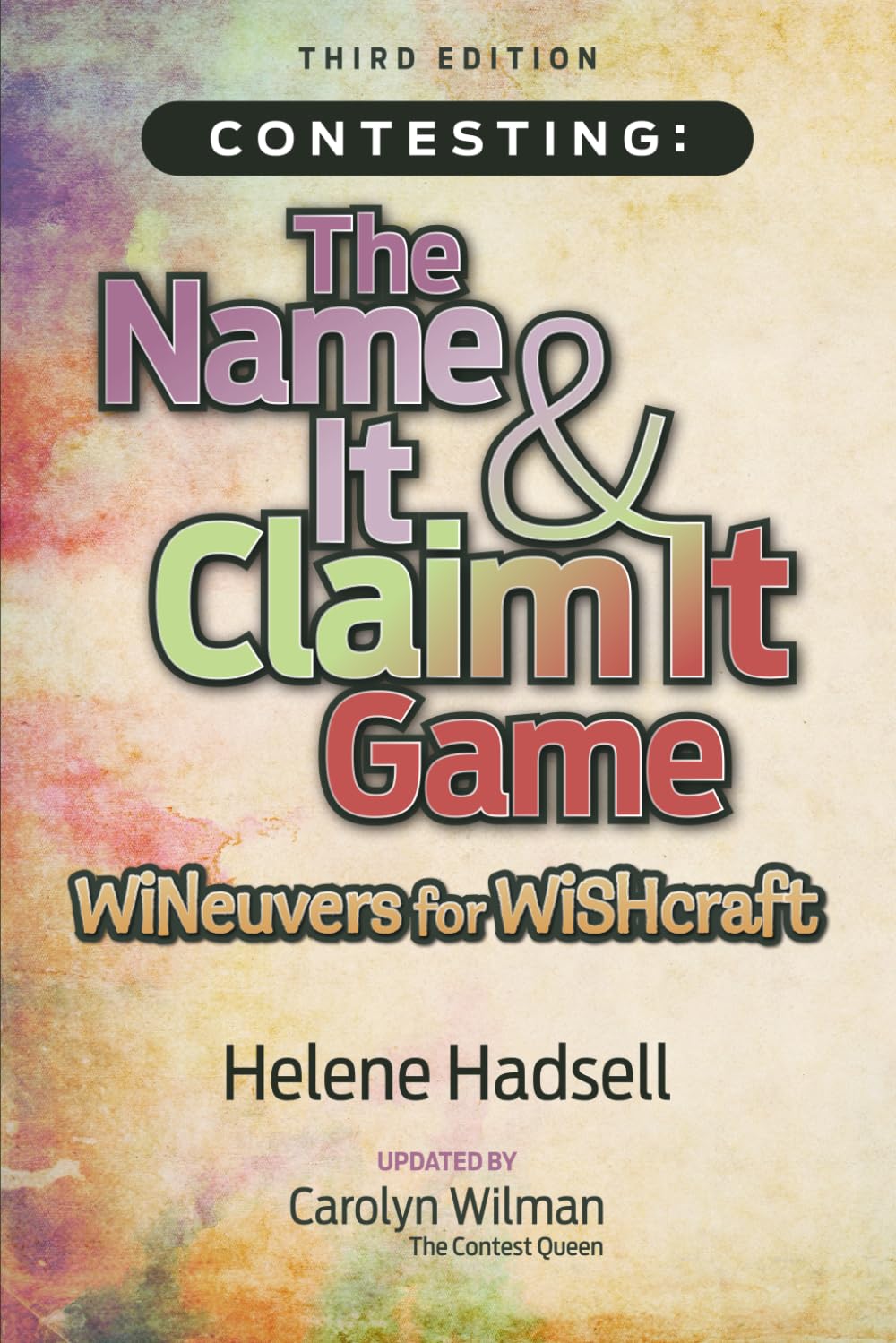 Contesting: The Name It & Claim It Game: WINeuvers for WISHcraft by Wilman, Carolyn
