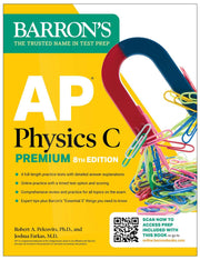 AP Physics C Premium, Eighth Edition: 4 Practice Tests + Comprehensive Review + Online Practice (2025) by Barron's Educational Series