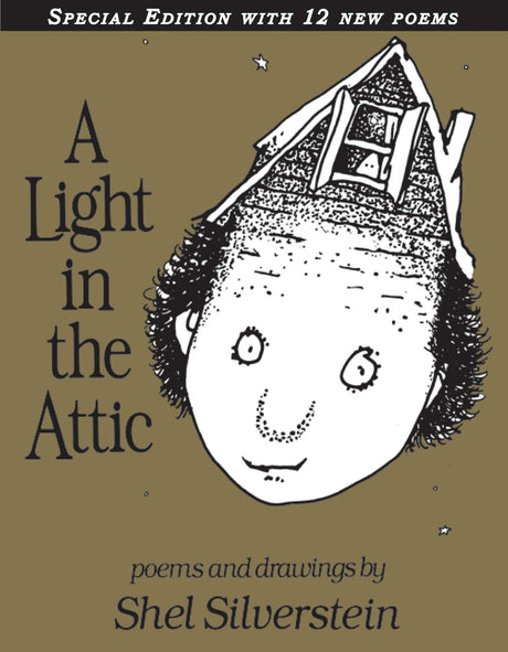 A Light in the Attic with 12 Extra Poems -- Shel Silverstein, Hardcover