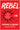 Rebel: Find Yourself by Not Following the Crowd by Cochrane, Graham