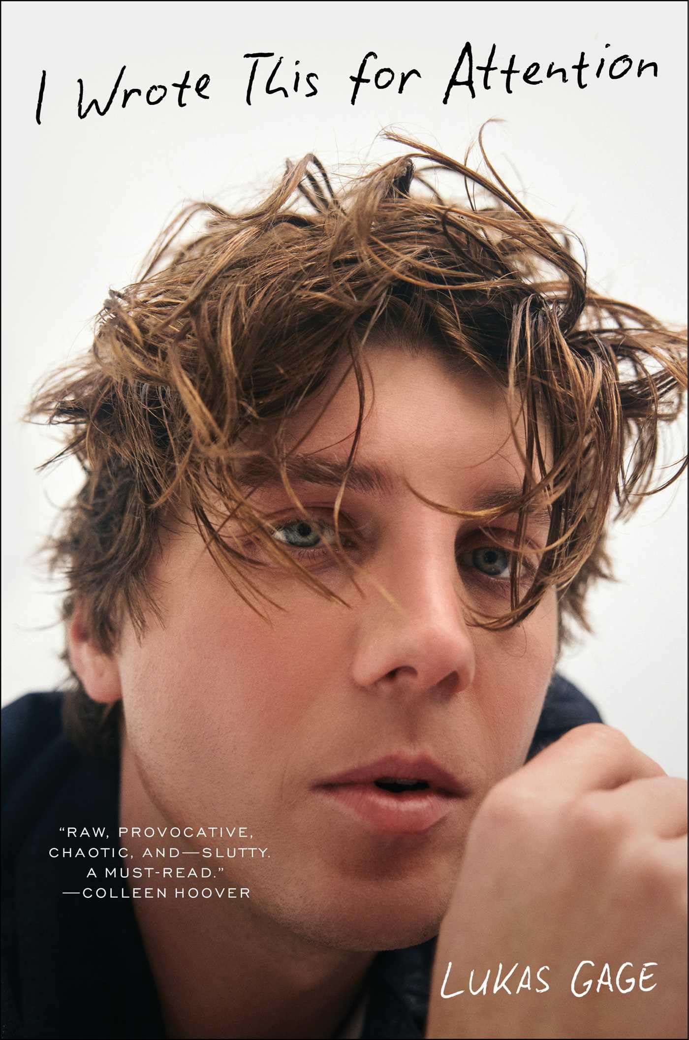 I Wrote This for Attention by Gage, Lukas