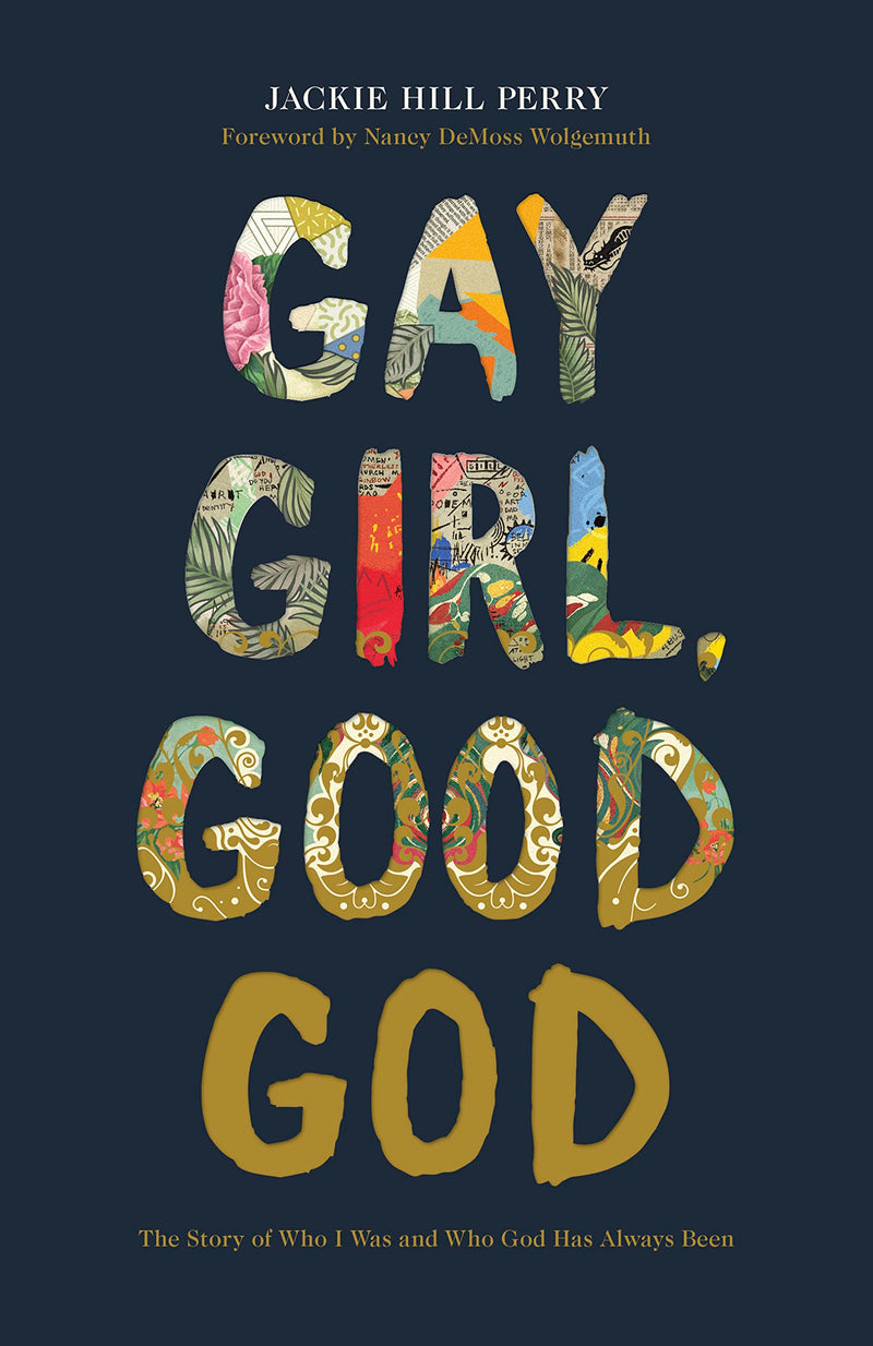 Gay Girl, Good God: The Story of Who I Was, and Who God Has Always Been by Perry, Jackie Hill
