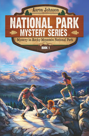 Mystery in Rocky Mountain National Park: A Mystery Adventure in the National Parks by Johnson, Aaron