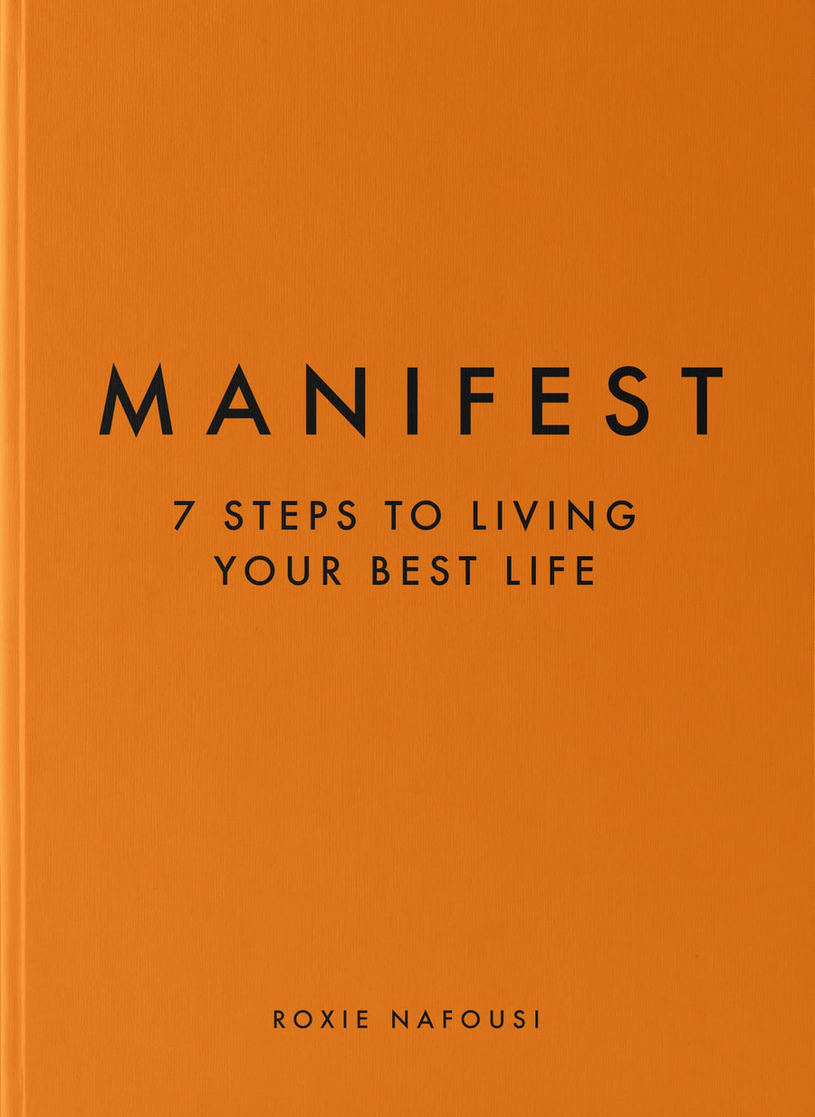 Manifest: 7 Steps to Living Your Best Life -- Roxie Nafousi, Hardcover
