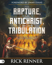 The Rapture, the Antichrist, and the Tribulation: An End-Times Countdown and What Happens Next by Renner, Rick