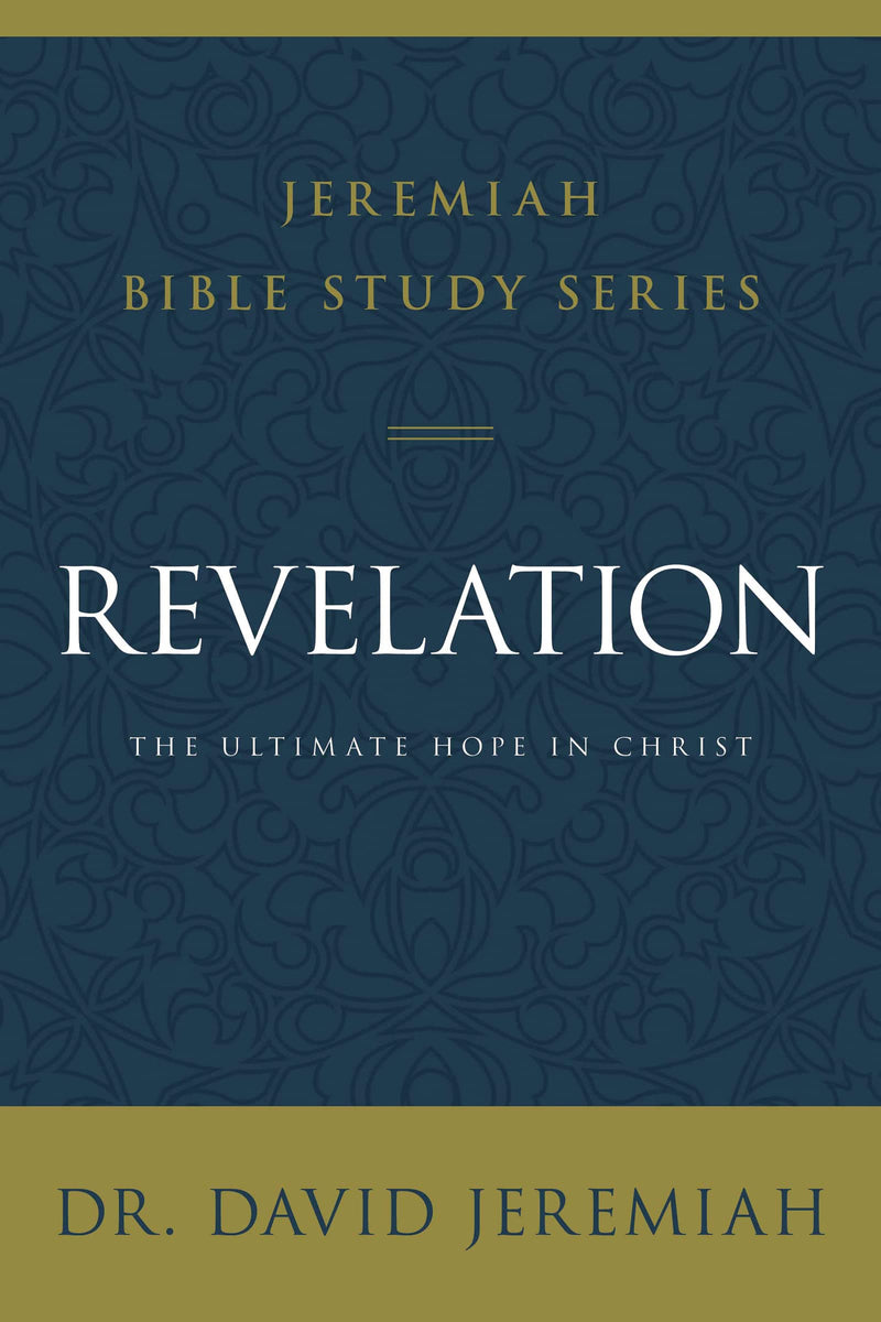 Revelation: The Ultimate Hope in Christ by Jeremiah, David