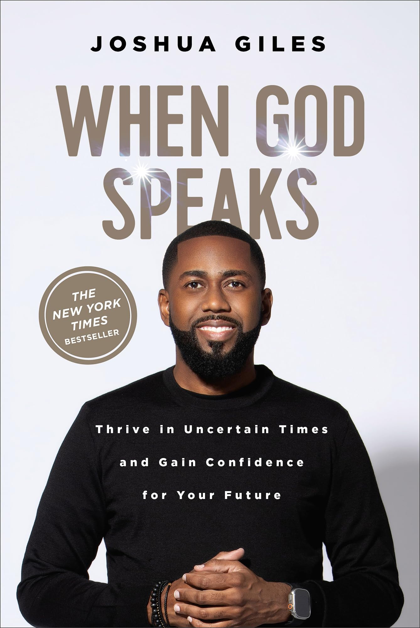 When God Speaks: Thrive in Uncertain Times and Gain Confidence for Your Future by Giles, Joshua