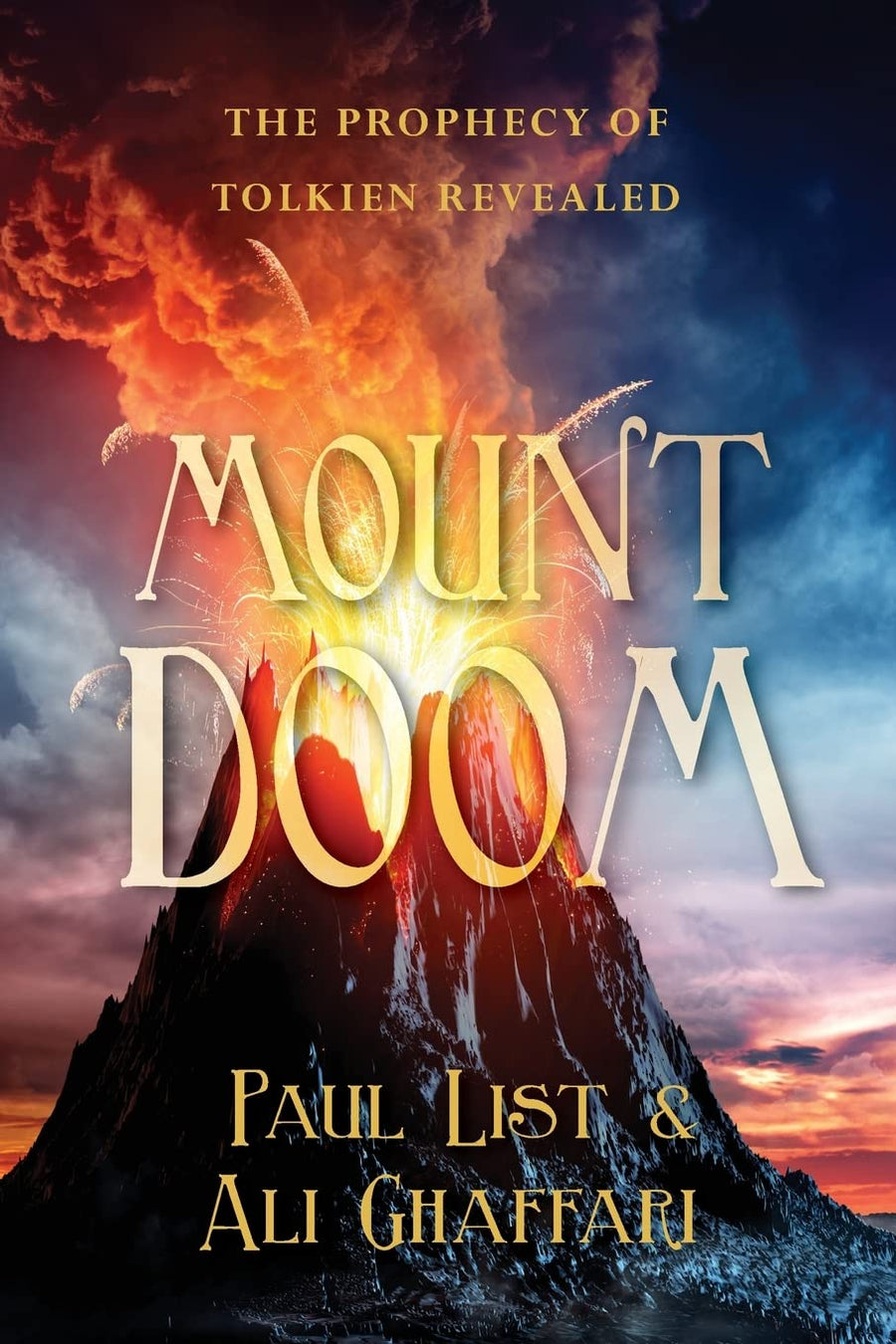 Mount Doom: The Prophecy of Tolkien Revealed -- Paul List, Paperback