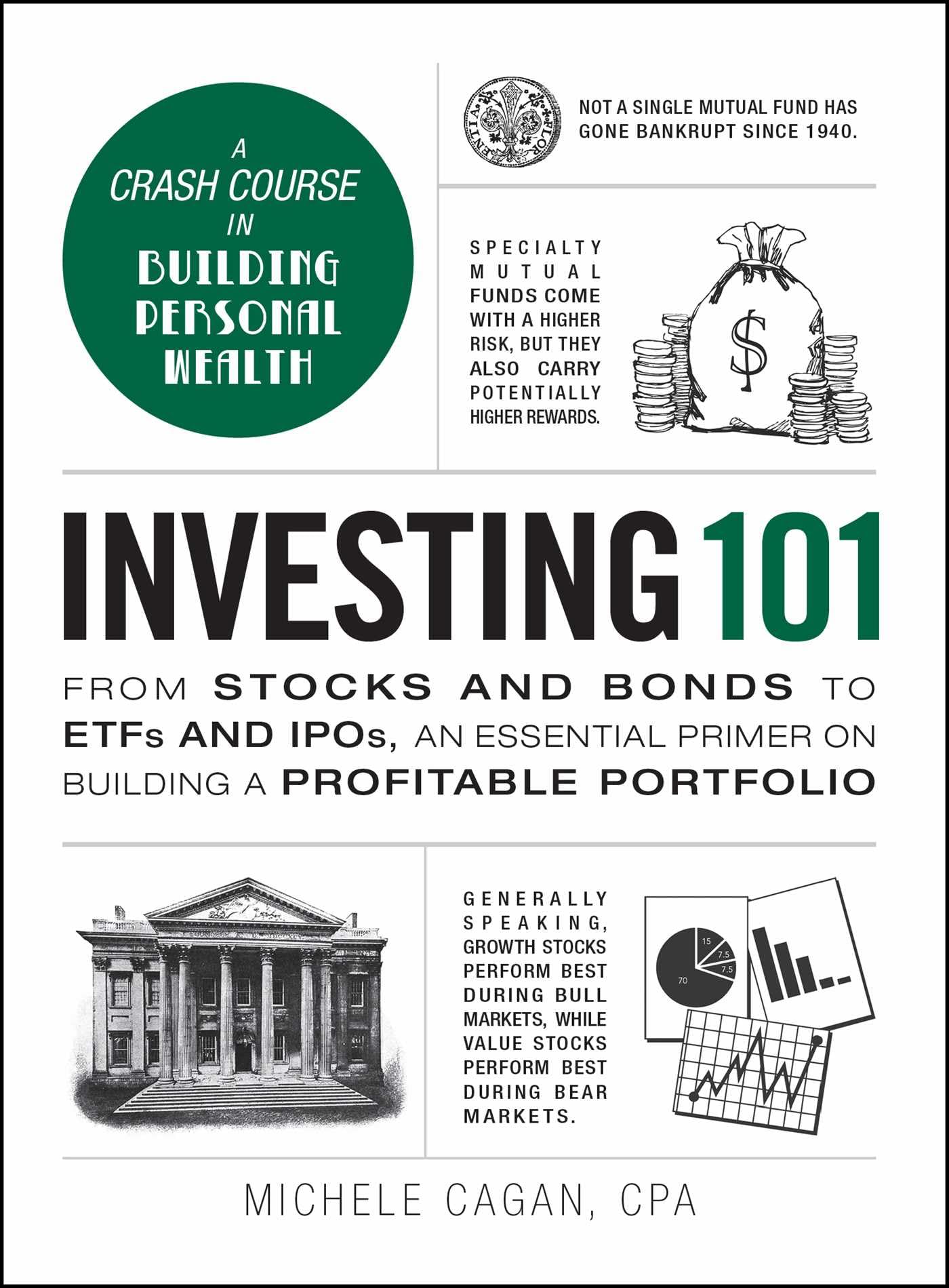 Investing 101: From Stocks and Bonds to Etfs and Ipos, an Essential Primer on Building a Profitable Portfolio by Cagan, Michele