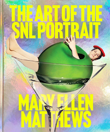 The Art of the Snl Portrait -- Mary Ellen Matthews, Hardcover