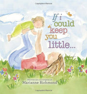 If I Could Keep You Little by Richmond, Marianne