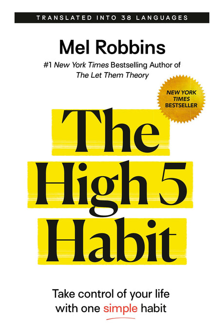 The High 5 Habit: Take Control of Your Life with One Simple Habit -- Mel Robbins, Paperback