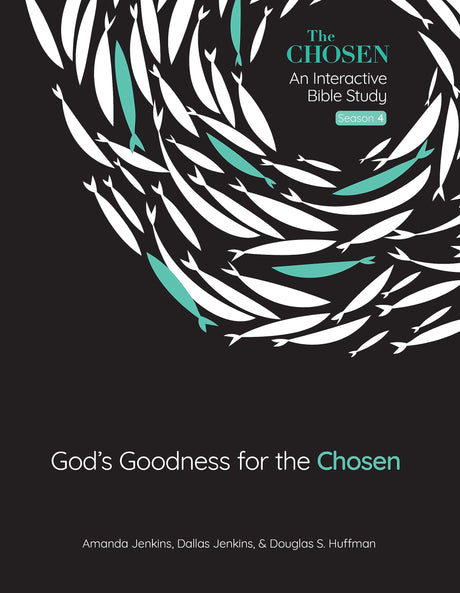 God's Goodness for the Chosen: An Interactive Bible Study Season 4 Volume 4 -- Amanda Jenkins, Paperback
