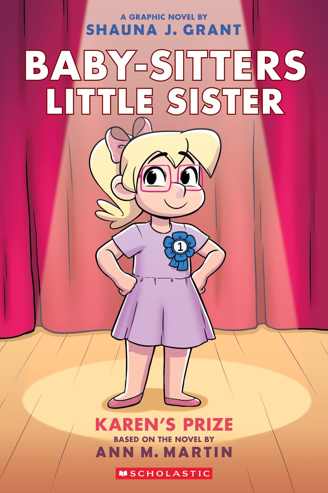 Karen's Prize: A Graphic Novel (Baby-Sitters Little Sister #10) by Grant, Shauna J.