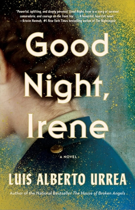 Good Night, Irene -- Luis Alberto Urrea, Hardcover