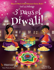 Let's Celebrate 5 Days of Diwali! (Maya & Neel's India Adventure Series, Book 1) by Chakraborty, Ajanta