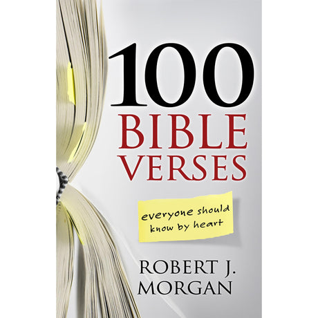 100 Bible Verses Everyone Should Know by Heart -- Robert J. Morgan, Paperback