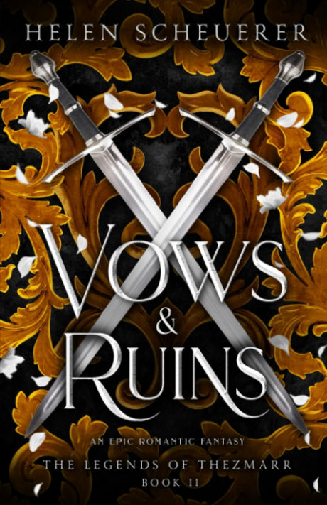 Vows & Ruins: An epic romantic fantasy -- Helen Scheuerer, Paperback