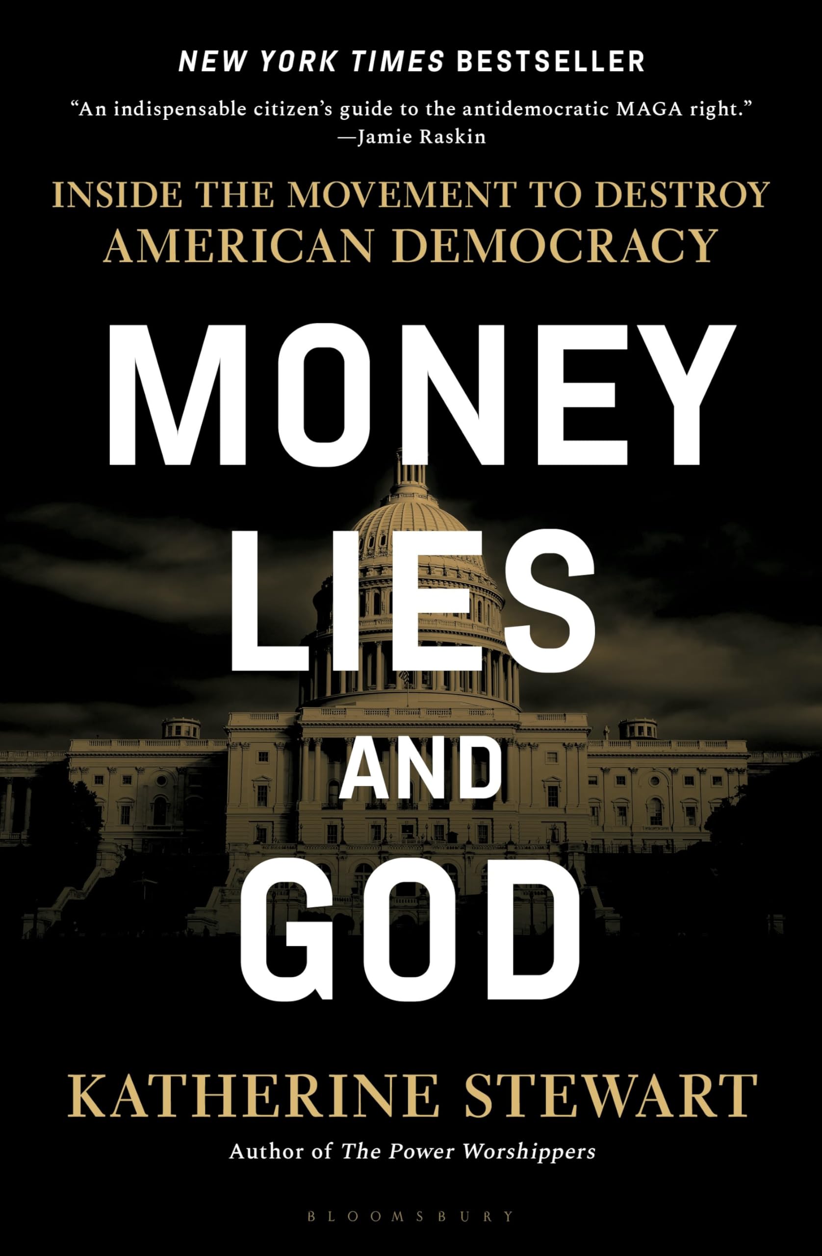 Money, Lies, and God: Inside the Movement to Destroy American Democracy by Stewart, Katherine
