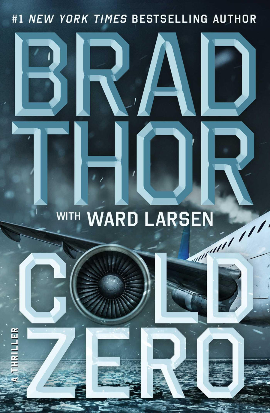 Cold Zero: A Thriller -- Brad Thor, Hardcover